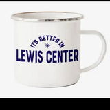 It's Better In Lewis Center Camp Mug