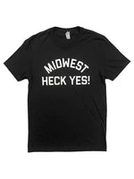 Midwest Heck Yes T-Shirt