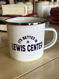 It's Better In Lewis Center Camp Mug